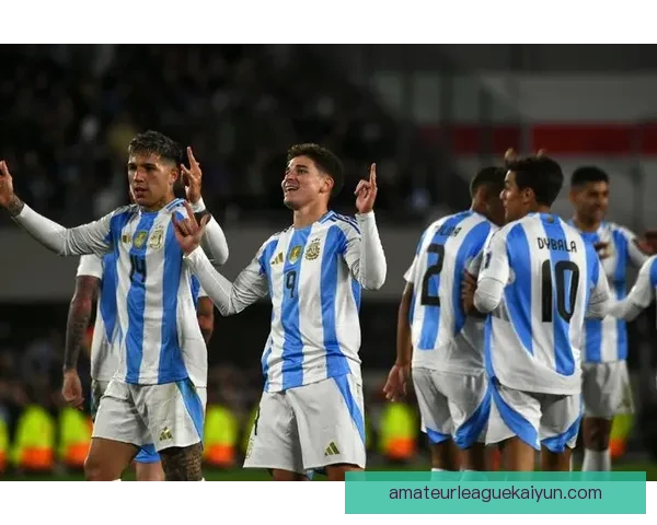 斯卡洛尼与阿尔瓦雷斯状态回暖，阿根廷球队竞争力增强