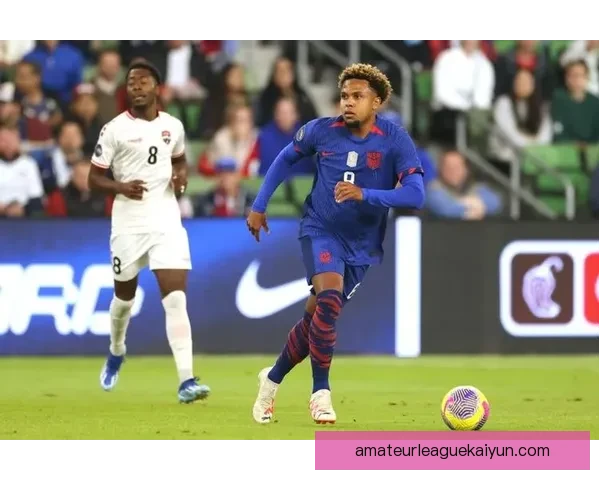 麦肯尼在国家队表现稳健，持续提升个人竞技状态备受关注